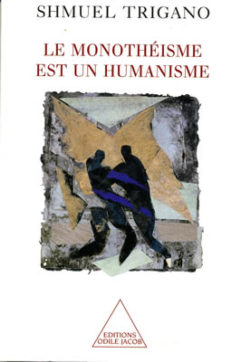 Le monothéisme est un humanisme